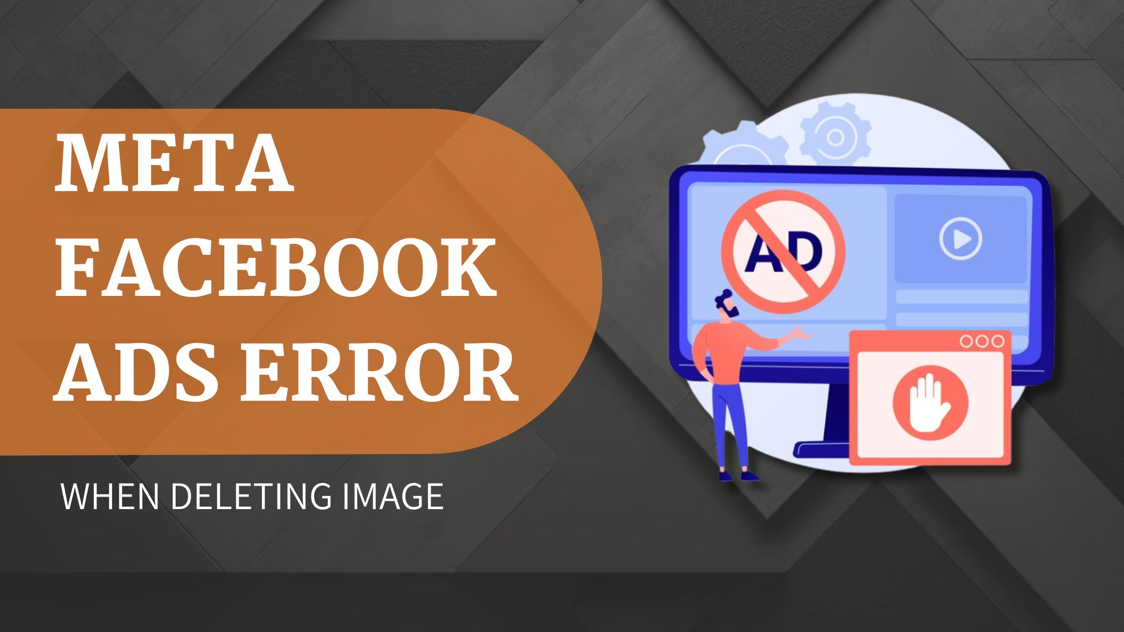 Meta Facebook Ads Error When Deleting Image